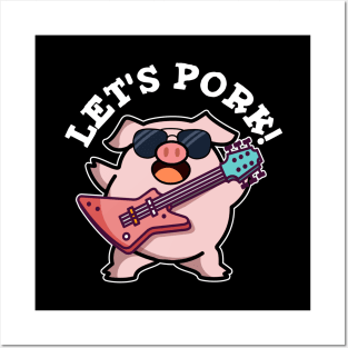 Let's Pork Cute Rock And Roll Pig Pun Posters and Art